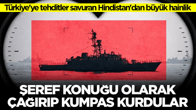 T&uuml;rkiye'ye tehditler savuran Hindistan'dan b&uuml;y&uuml;k hainlik: Şeref konuğu olarak &ccedil;ağırıp kumpas kurdular