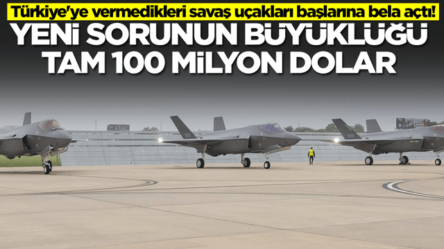 T&uuml;rkiye'ye vermedikleri savaş u&ccedil;akları başlarına bela a&ccedil;tı: Yeni sorunun b&uuml;y&uuml;kl&uuml;ğ&uuml; tam 100 milyon dolar