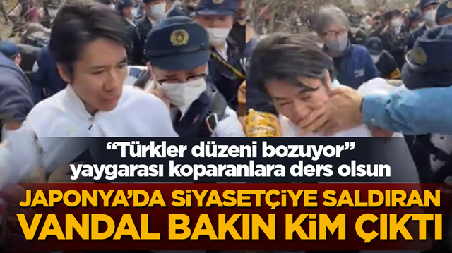 &lsquo;T&uuml;rkler d&uuml;zeni bozuyor&rsquo; yaygarası koparanlara ders olsun! Japonya&rsquo;da siyaset&ccedil;iye saldıran vandal bakın kim &ccedil;ıktı