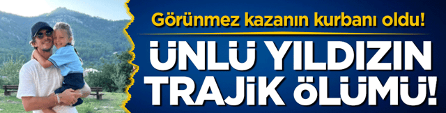 &Uuml;nl&uuml; yıldızın trajik &ouml;l&uuml;m&uuml;! G&ouml;r&uuml;nmez kazanın kurbanı oldu!