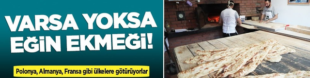 Varsa yoksa Eğin: Coğrafi işaret yolundaki Eğin ekmeği gurbetçilerin de gözdesi oldu