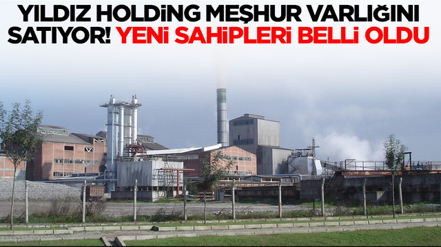 Yıldız Holding meşhur varlığını satıyor! Yeni sahipleri belli oldu