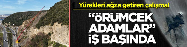 Y&uuml;rekleri ağza getiren &ccedil;alışma! &ldquo;&Ouml;r&uuml;mcek adamlar&rdquo; iş başında