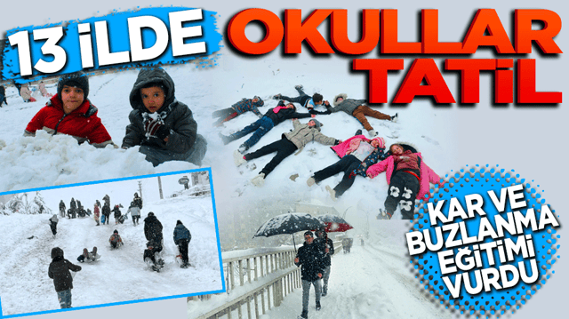 13 İlde okullar tatil! Kar ve buzlanma eğitimi vurdu