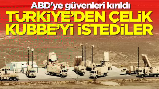 ABD'ye güvenleri kırıldı: Türkiye'den Çelik Kubbe'yi istediler