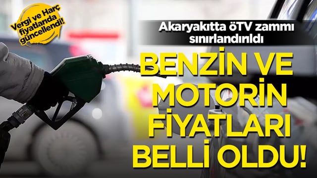 Akaryakıtta &Ouml;TV zammı: Benzin ve motorin fiyatları u&ccedil;uşa ge&ccedil;ti!