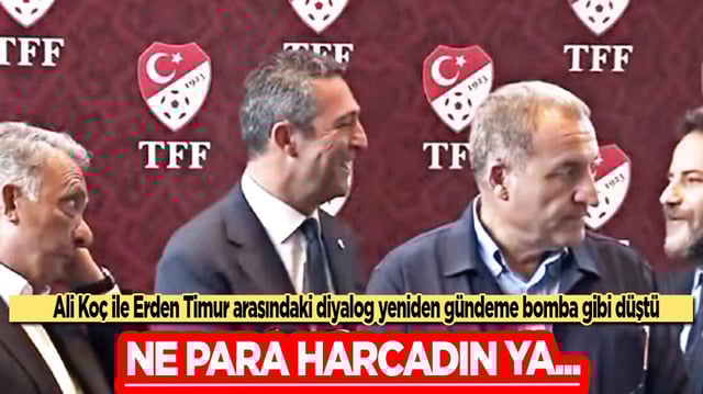 Ali Ko&ccedil; ile Erden Timur arasındaki diyalog yeniden g&uuml;ndemde! İşte şimdi ortalık karışacak...