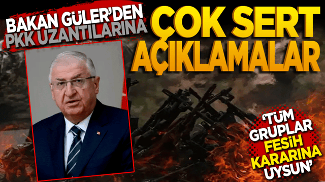 Bakan Güler’den PKK uzantılarına çok sert açıklamalar!