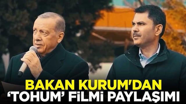 Bakan Kurum'dan "Tohum" filmi paylaşımı