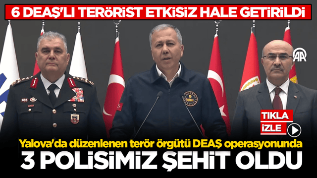 Bakan Yerlikaya a&ccedil;ıkladı: 3 polisimiz şehit oldu