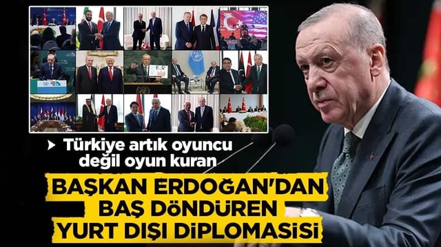 Başkan Erdoğan'dan baş d&ouml;nd&uuml;ren yurt dışı diplomasisi: T&uuml;rkiye artık oyuncu değil oyun kuran