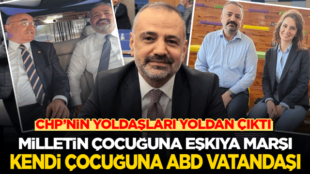 CHP&rsquo;nin yoldaşları yoldan &ccedil;ıktı! Milletin &ccedil;ocuğuna eşkıya marşı, kendi &ccedil;ocuğuna ABD vatandaşı!