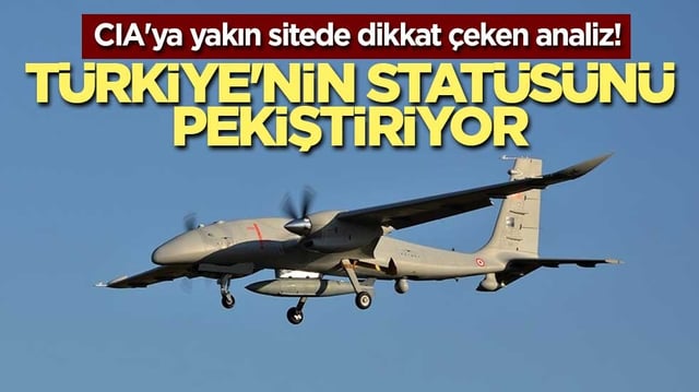 CIA'ya yakın sitede dikkat &ccedil;eken analiz! Akıncı yeni bir aşamayı temsil ediyor