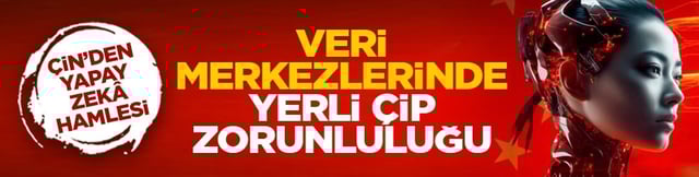 Çin’den yapay zekâ hamlesi: Veri merkezlerinde yerli çip zorunluluğu