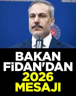 Bakan Fidan'dan 2026 mesajı