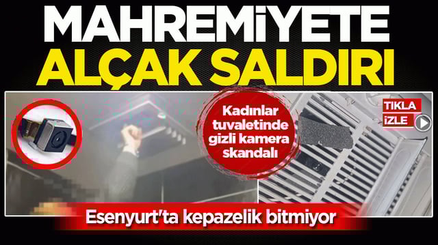 Esenyurt'ta kepazelik bitmiyor: Kadın tuvaletinde gizli kamera skandalı