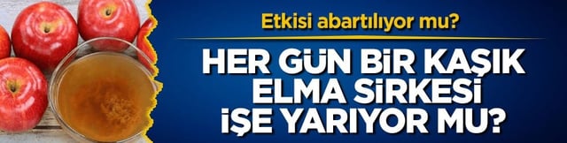 Etkisi abartılıyor mu? Her g&uuml;n bir kaşık elma sirkesi işe yarıyor mu?