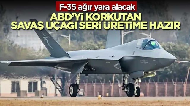 F-35'i bitirecek u&ccedil;ak hazır! J-35 seri &uuml;retime ge&ccedil;ecek