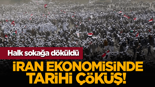 İran ekonomisinde tarihi &ccedil;&ouml;k&uuml;ş! Halk sokağa d&ouml;k&uuml;ld&uuml;
