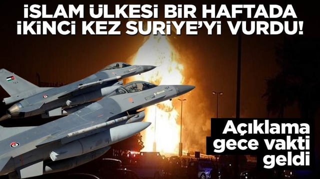 İslam &uuml;lkesi bir haftada ikinci kez Suriye&rsquo;yi vurdu! A&ccedil;ıklama gece vakti geldi