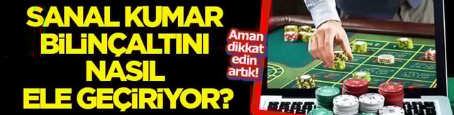 Kararınızı bu illete karşı verin artık... Sanal kumar bilin&ccedil;altını nasıl ele ge&ccedil;iriyor? 