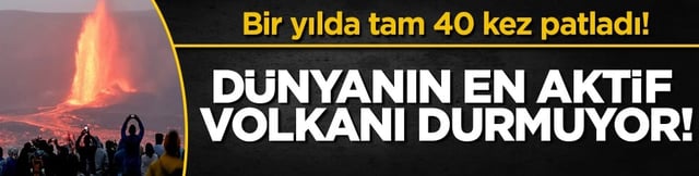 Kilauea yanardağı durdurulamıyor!