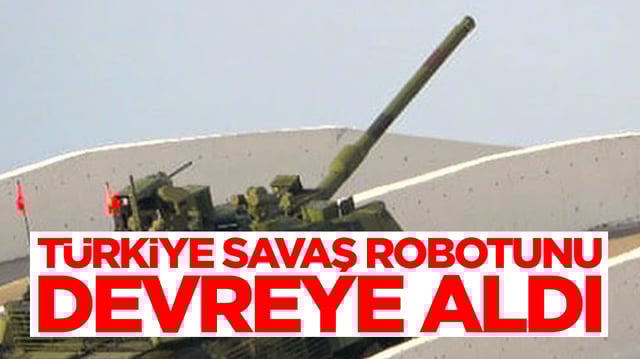 Korktukları başına geldi: Türkiye savaş robotunu devreye aldı