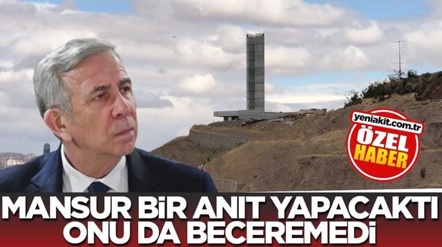 Mansur bir anıt yapacaktı onu da beceremedi