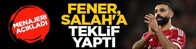 Menajeri a&ccedil;ıkladı: Fener, Salah'a teklif yaptı