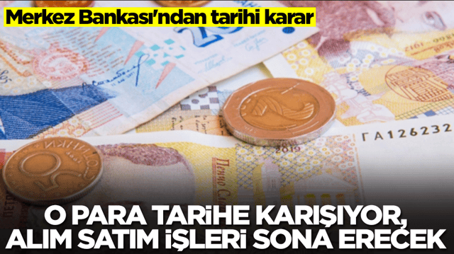 Merkez Bankası'ndan tarihi karar: O para tarihe karışıyor, alım satım işlemleri sona erecek