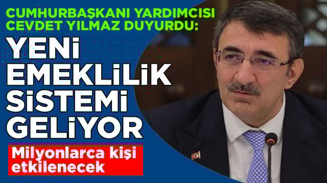 Milyonlarca kişi etkilenecek! Cumhurbaşkanı Yardımcısı duyurdu: Yeni emeklilik sistemi geliyor