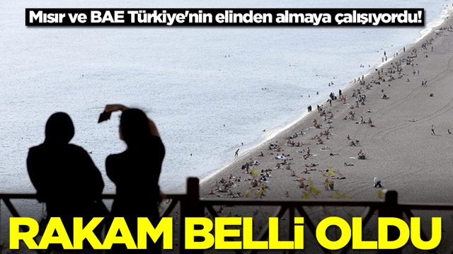 Mısır ve BAE'nin T&uuml;rkiye'nin elinden almaya &ccedil;alışıyordu! Rakam belli oldu