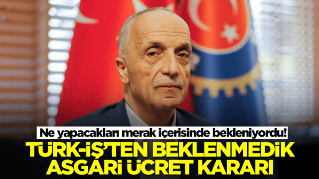 Ne yapacakları merakla bekleniyordu! Türk-İş'ten beklenmedik asgari ücret kararı