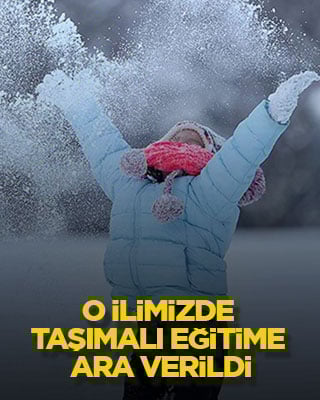 O ilimizde taşımalı eğitime ara verildi