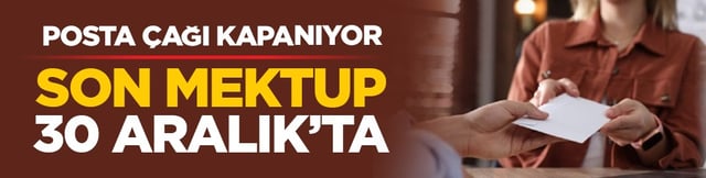 Posta &ccedil;ağı kapanıyor: Son mektup 30 Aralık&rsquo;ta