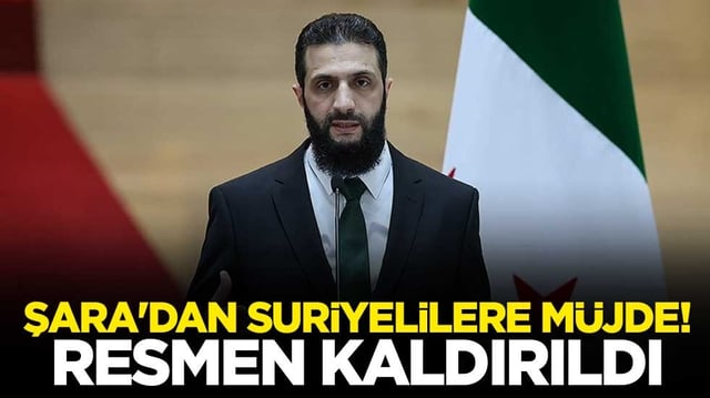 Şara'dan Suriyelilere müjde! Resmen kaldırıldı