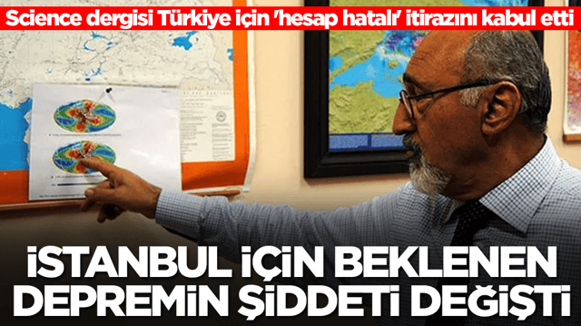 Science dergisi T&uuml;rkiye i&ccedil;in 'hesap hatalı' itirazını kabul etti! İstanbul i&ccedil;in beklenen depremin şiddeti değişti
