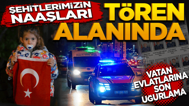 Şehitlerimizin naaşları tören alanında! Vatan evlatlarına son uğurlama