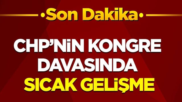 Son dakika! CHP'nin kongre davasında sıcak gelişme: S&uuml;re&ccedil; sil baştan!