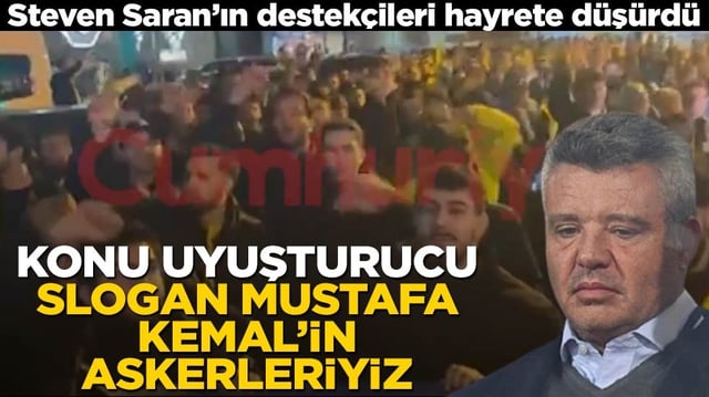 Steven Saran&rsquo;ın destek&ccedil;ileri hayrete d&uuml;ş&uuml;rd&uuml;! Konu uyuşturucu, slogan Mustafa Kemal&rsquo;in askerleriyiz