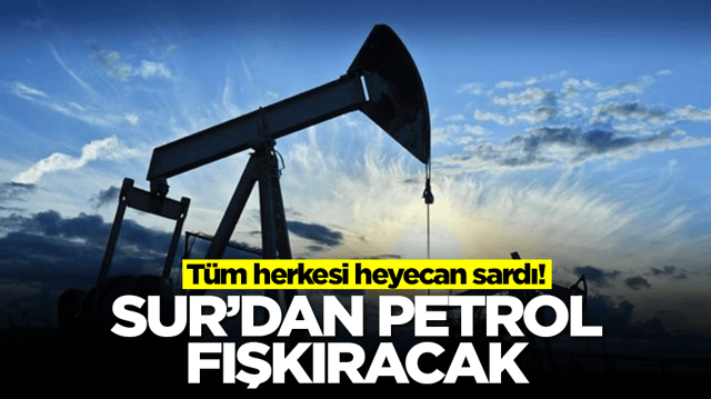 Sur'dan petrol fışkıracak