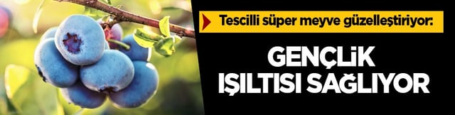 Tescilli süper meyve güzelleştiriyor! Faydalı formül sonucunda: Parlama ve gençlik ışıltısı sağlıyor