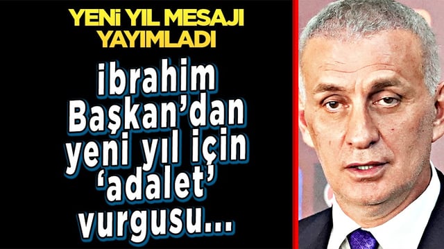 TFF Başkanı İbrahim Hacıosmanoğlu'ndan yeni yıl mesajı