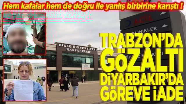 Trabzon'da tutuklama Diyarbakır'da göreve iade