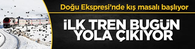 Turistik Doğu Ekspresi kış sezonunu a&ccedil;ıyor: İlk sefer bug&uuml;n başlıyor