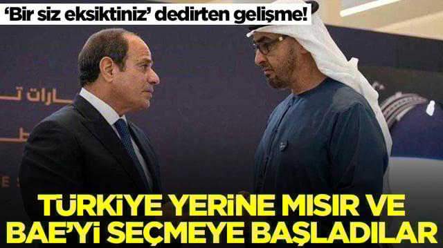 Türkiye yerine Mısır ve BAE'yi seçtiler! İşte bu hiç iyi olmadı