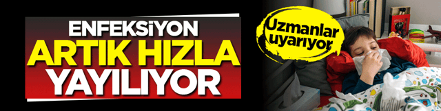 Uzmanlar uyarıyor! Enfeksiyon artık hızla yayılıyor: “Çocuklarda bağışıklığı güçlendirin”