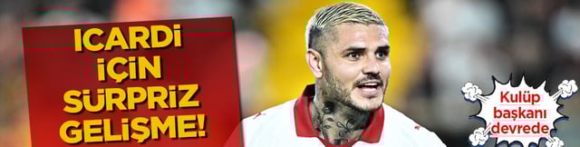 Ve Mauro Icardi transfer kararını verdi! Apar topar temas kurdular...