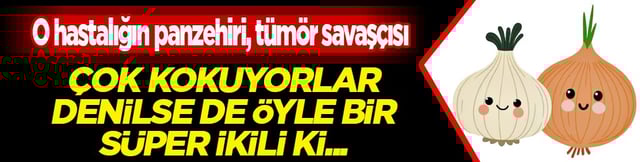V&uuml;cuda şok etkisi yapacak... Kanserin panzehiri ikili: Şifası kokusunda, t&uuml;m&ouml;r savaş&ccedil;ısı