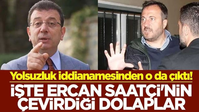 Yolsuzluk iddianamesinden o da çıktı! İşte Ercan Saatçi'nin çevirdiği dolaplar